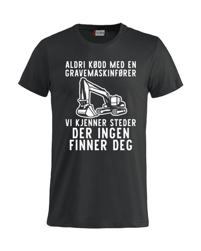 Aldri kødd med en gravemaskinfører t-shirt